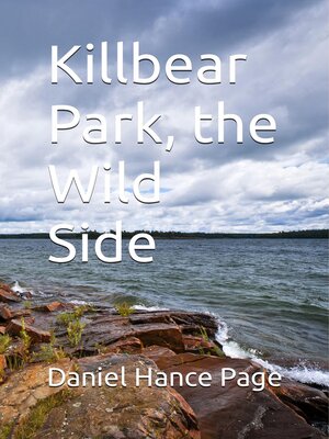 cover image of Killbear Park; the Wild Side